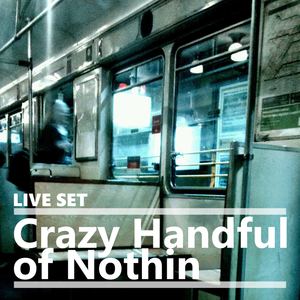 Crazy Handful of Nothin