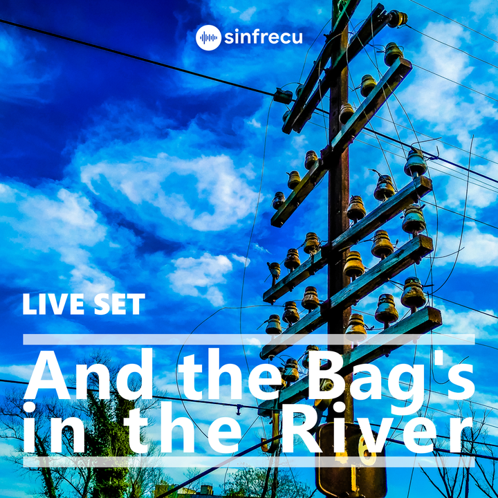 And the Bag's in the River
