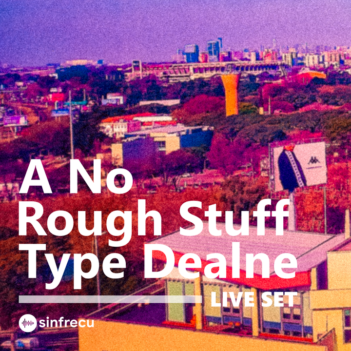 A no rough stuff type dealne
